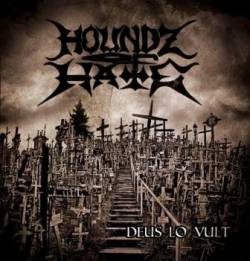 Houndz Of Hate : Deus Lo Vult